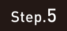 Step.5